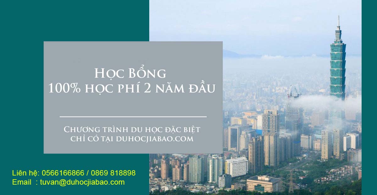 Học bổng miễn 100% học phí 2 năm đầu Đại Học tại Du Học Đài Loan JiaBao